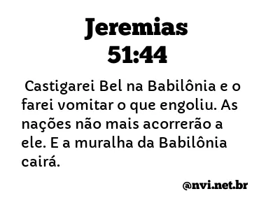 JEREMIAS 51:44 NVI NOVA VERSÃO INTERNACIONAL