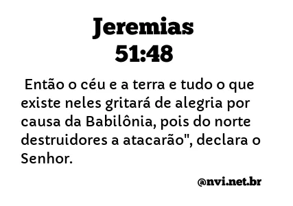 JEREMIAS 51:48 NVI NOVA VERSÃO INTERNACIONAL