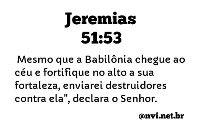 JEREMIAS 51:53 NVI NOVA VERSÃO INTERNACIONAL