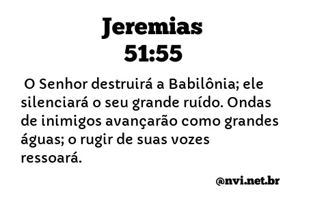 JEREMIAS 51:55 NVI NOVA VERSÃO INTERNACIONAL