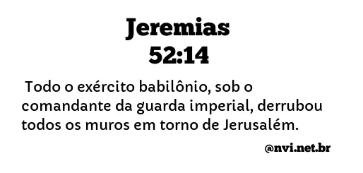 JEREMIAS 52:14 NVI NOVA VERSÃO INTERNACIONAL