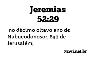 JEREMIAS 52:29 NVI NOVA VERSÃO INTERNACIONAL