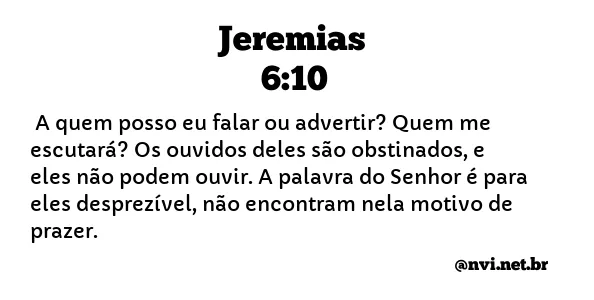 JEREMIAS 6:10 NVI NOVA VERSÃO INTERNACIONAL