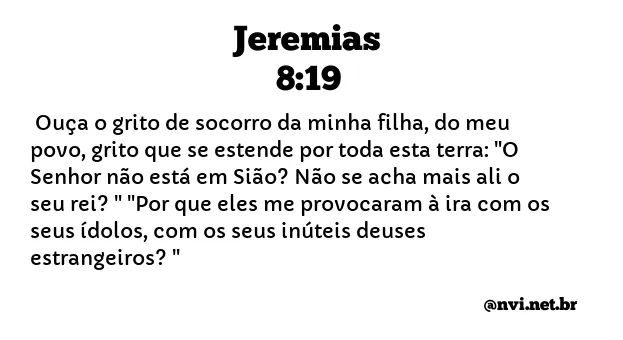 JEREMIAS 8:19 NVI NOVA VERSÃO INTERNACIONAL