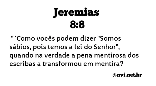 JEREMIAS 8:8 NVI NOVA VERSÃO INTERNACIONAL