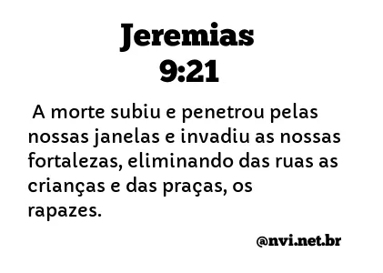 JEREMIAS 9:21 NVI NOVA VERSÃO INTERNACIONAL