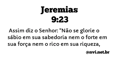 JEREMIAS 9:23 NVI NOVA VERSÃO INTERNACIONAL