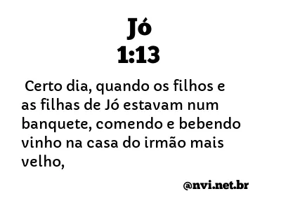 JÓ 1:13 NVI NOVA VERSÃO INTERNACIONAL