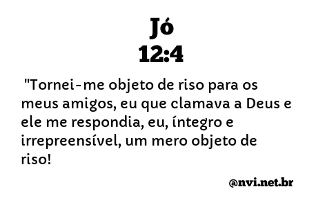 JÓ 12:4 NVI NOVA VERSÃO INTERNACIONAL