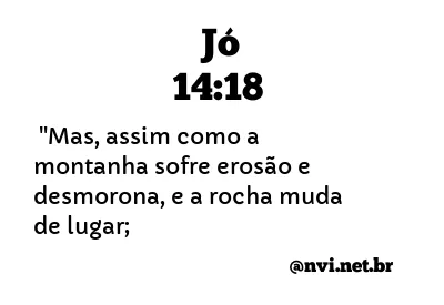 JÓ 14:18 NVI NOVA VERSÃO INTERNACIONAL