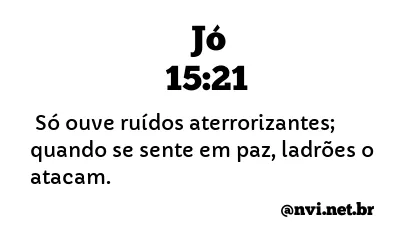 JÓ 15:21 NVI NOVA VERSÃO INTERNACIONAL