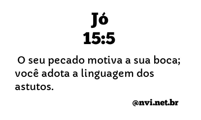 JÓ 15:5 NVI NOVA VERSÃO INTERNACIONAL