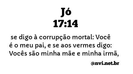 JÓ 17:14 NVI NOVA VERSÃO INTERNACIONAL