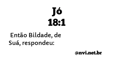 JÓ 18:1 NVI NOVA VERSÃO INTERNACIONAL