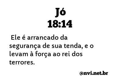 JÓ 18:14 NVI NOVA VERSÃO INTERNACIONAL