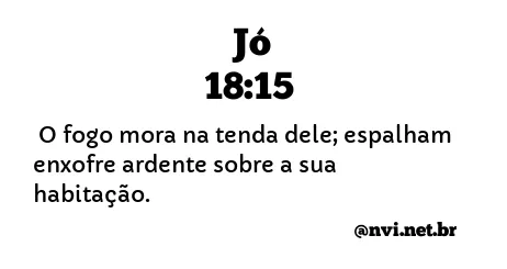 JÓ 18:15 NVI NOVA VERSÃO INTERNACIONAL