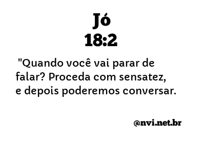 JÓ 18:2 NVI NOVA VERSÃO INTERNACIONAL