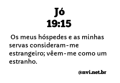 JÓ 19:15 NVI NOVA VERSÃO INTERNACIONAL