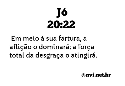 JÓ 20:22 NVI NOVA VERSÃO INTERNACIONAL