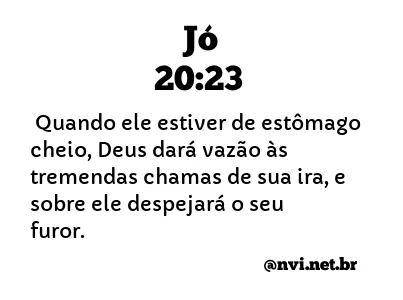 JÓ 20:23 NVI NOVA VERSÃO INTERNACIONAL