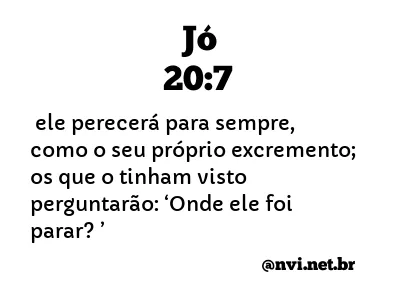 JÓ 20:7 NVI NOVA VERSÃO INTERNACIONAL