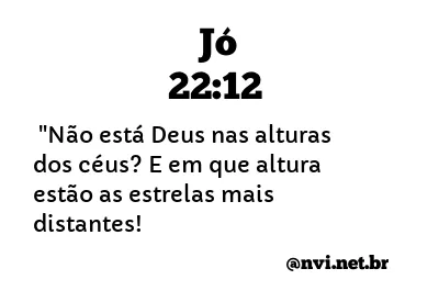 JÓ 22:12 NVI NOVA VERSÃO INTERNACIONAL