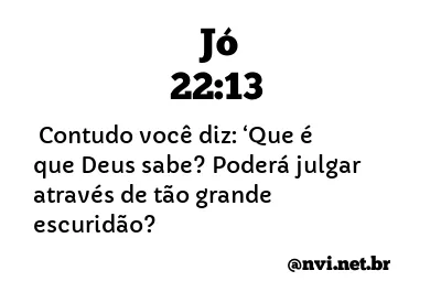 JÓ 22:13 NVI NOVA VERSÃO INTERNACIONAL