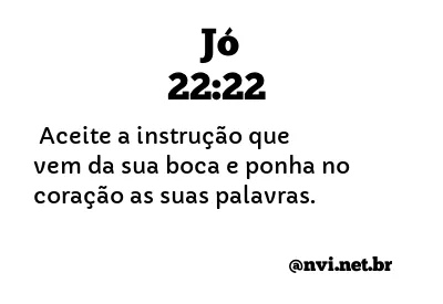 JÓ 22:22 NVI NOVA VERSÃO INTERNACIONAL