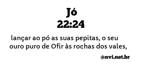 JÓ 22:24 NVI NOVA VERSÃO INTERNACIONAL