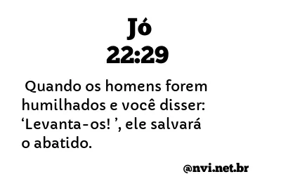 JÓ 22:29 NVI NOVA VERSÃO INTERNACIONAL