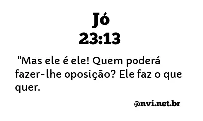 JÓ 23:13 NVI NOVA VERSÃO INTERNACIONAL