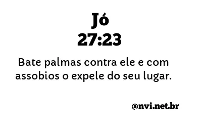 JÓ 27:23 NVI NOVA VERSÃO INTERNACIONAL