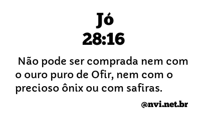 JÓ 28:16 NVI NOVA VERSÃO INTERNACIONAL