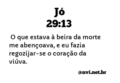 JÓ 29:13 NVI NOVA VERSÃO INTERNACIONAL