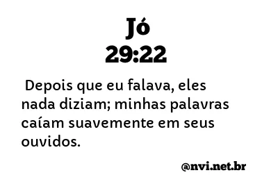 JÓ 29:22 NVI NOVA VERSÃO INTERNACIONAL