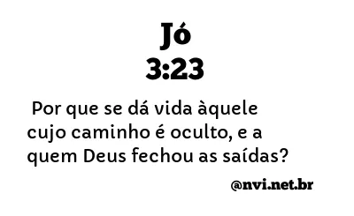 JÓ 3:23 NVI NOVA VERSÃO INTERNACIONAL