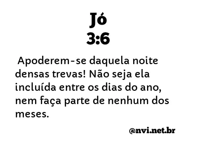 JÓ 3:6 NVI NOVA VERSÃO INTERNACIONAL