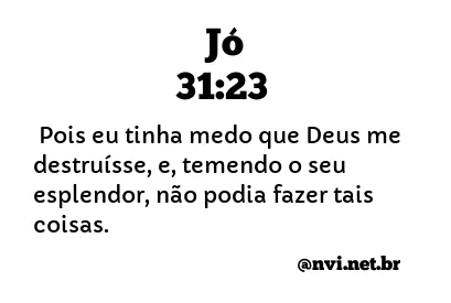 JÓ 31:23 NVI NOVA VERSÃO INTERNACIONAL