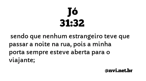 JÓ 31:32 NVI NOVA VERSÃO INTERNACIONAL