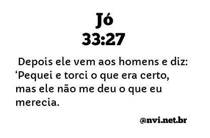 JÓ 33:27 NVI NOVA VERSÃO INTERNACIONAL