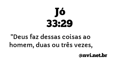 JÓ 33:29 NVI NOVA VERSÃO INTERNACIONAL