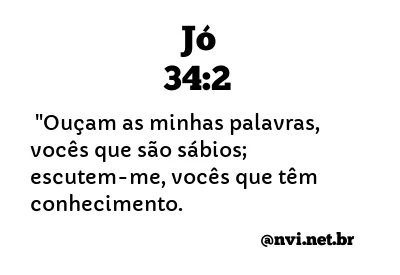 JÓ 34:2 NVI NOVA VERSÃO INTERNACIONAL