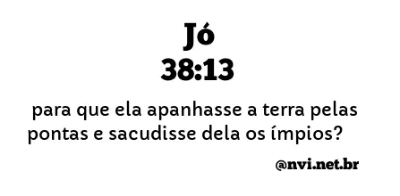 JÓ 38:13 NVI NOVA VERSÃO INTERNACIONAL