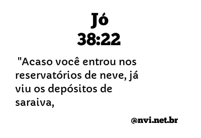 JÓ 38:22 NVI NOVA VERSÃO INTERNACIONAL