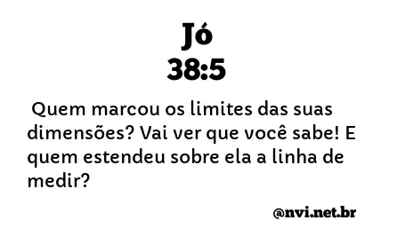 JÓ 38:5 NVI NOVA VERSÃO INTERNACIONAL