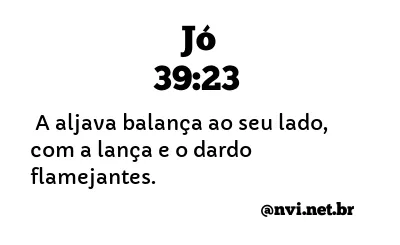 JÓ 39:23 NVI NOVA VERSÃO INTERNACIONAL