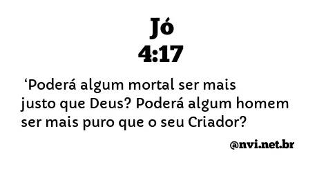 JÓ 4:17 NVI NOVA VERSÃO INTERNACIONAL