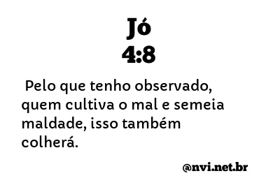 JÓ 4:8 NVI NOVA VERSÃO INTERNACIONAL