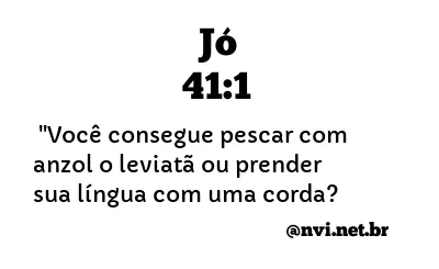 JÓ 41:1 NVI NOVA VERSÃO INTERNACIONAL