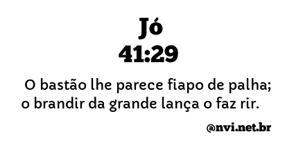 JÓ 41:29 NVI NOVA VERSÃO INTERNACIONAL